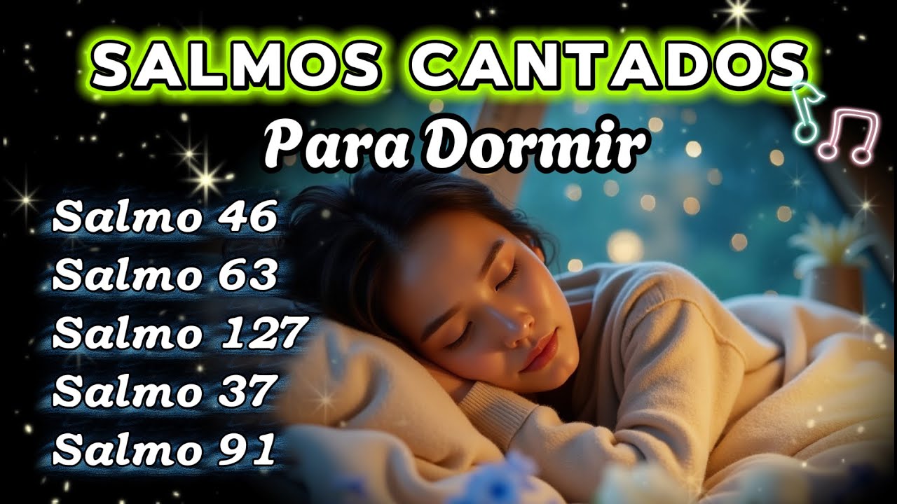 Sueño Profundo y Paz Interior | Salmos Cantados para Dormir
