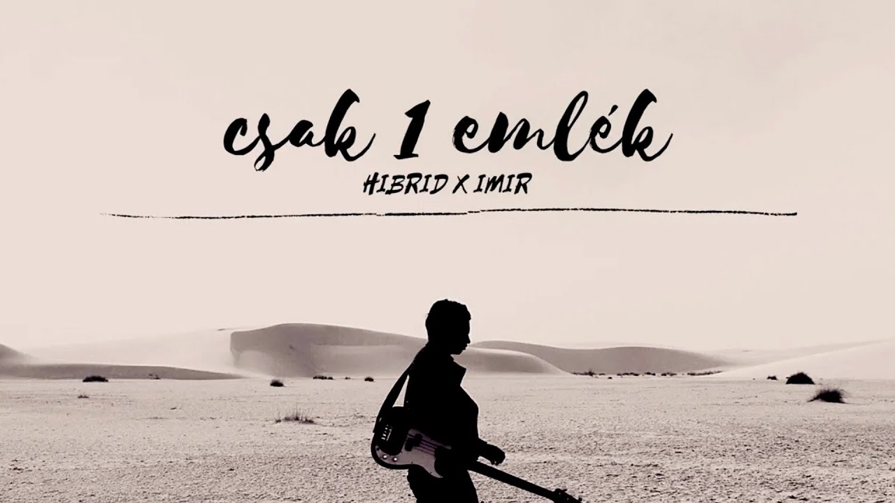 HIBRID x IMIR - CSAK 1 EML&Eacute;K (Official Audio)