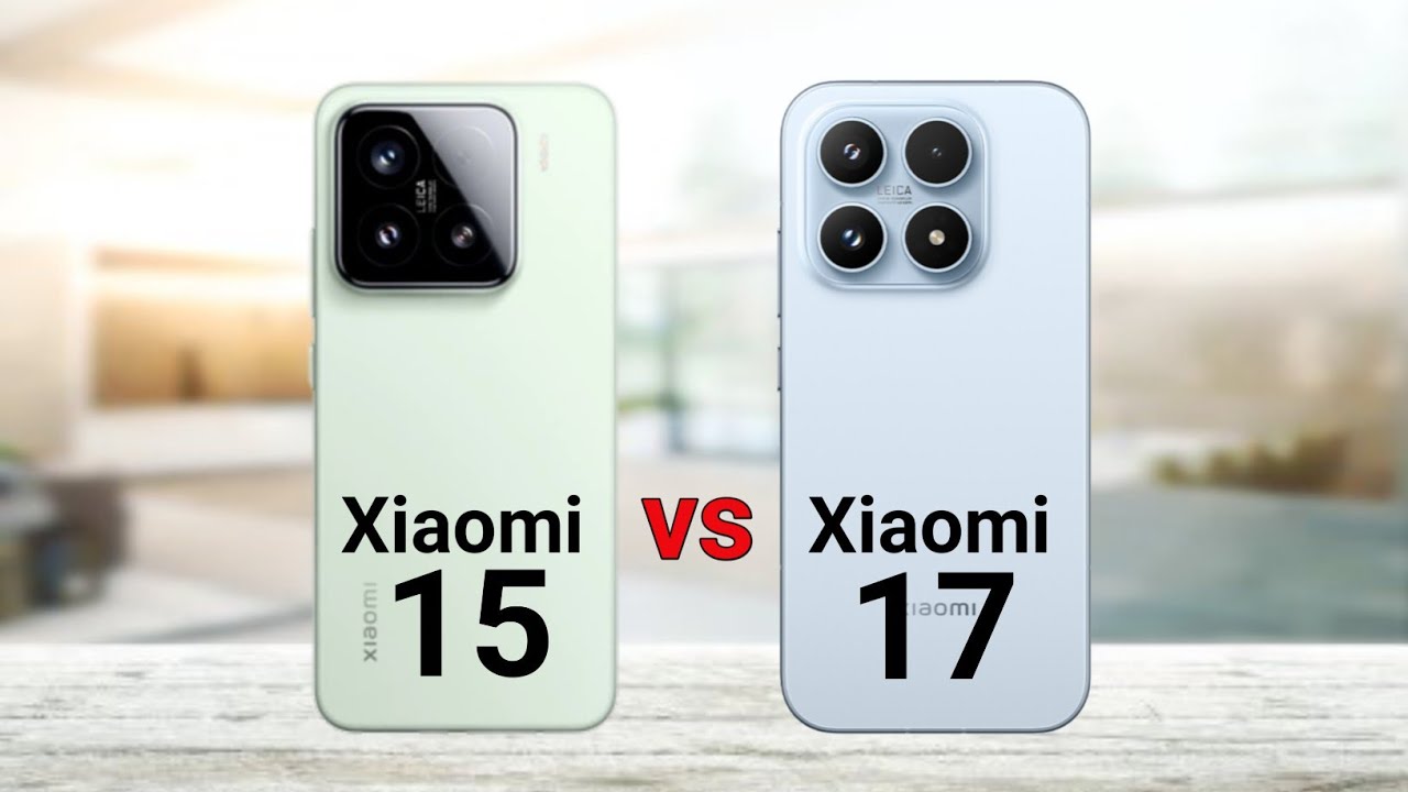 Xiaomi 15 vs Xiaomi 17