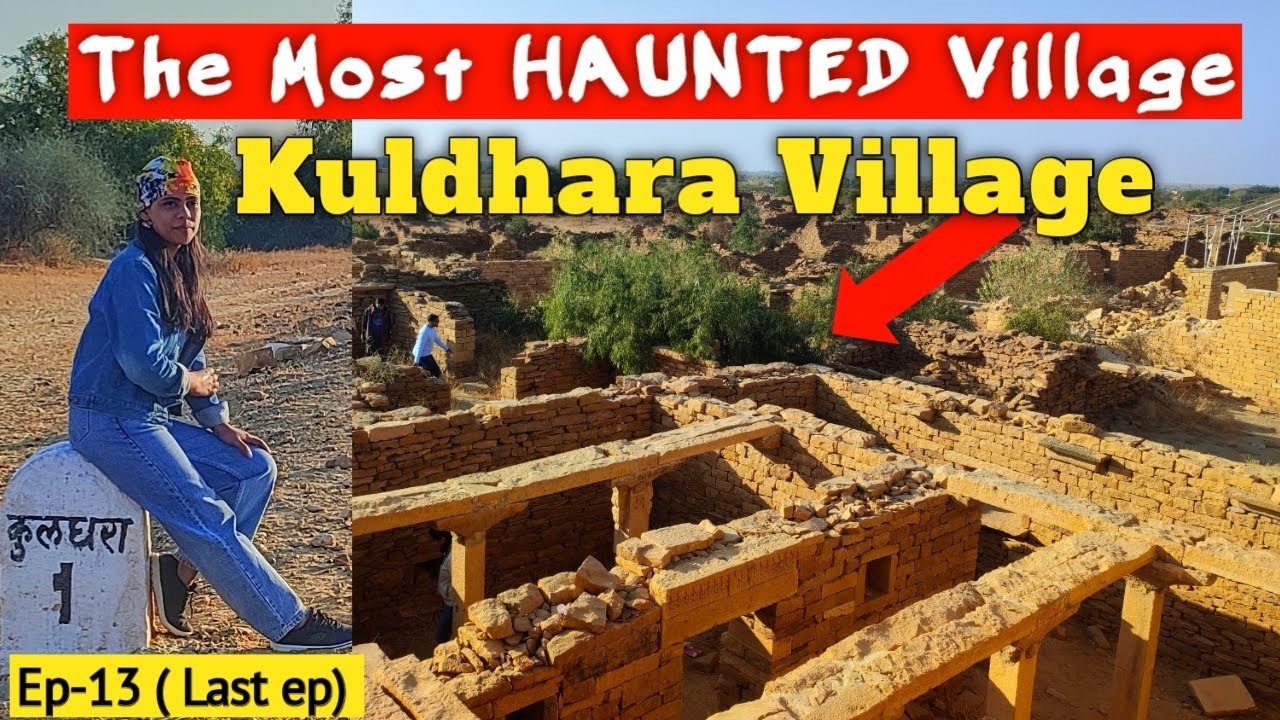 Ep- 13 || Visited Kuldhara Village- World's most HAUNTED place | Real haunted place | Rajasthan