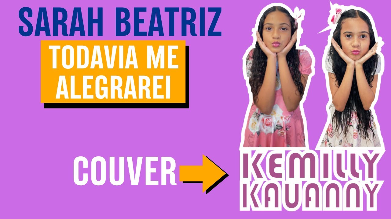 Sarah Beatriz - Toda via me Alegrarei! - Cover (Kemiily e Kauanny) #musica #louvores