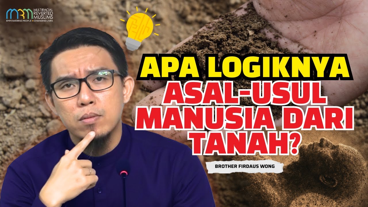 Apa logiknya Asal-usul Manusia Dari Tanah?