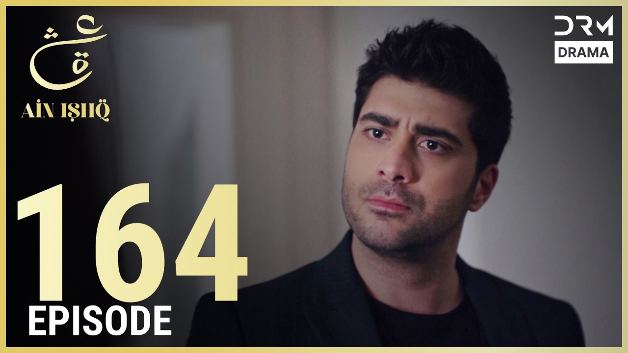 Turkish Drama in Urdu | Ain Ishq | Episode 164 | One Love | UD1O
