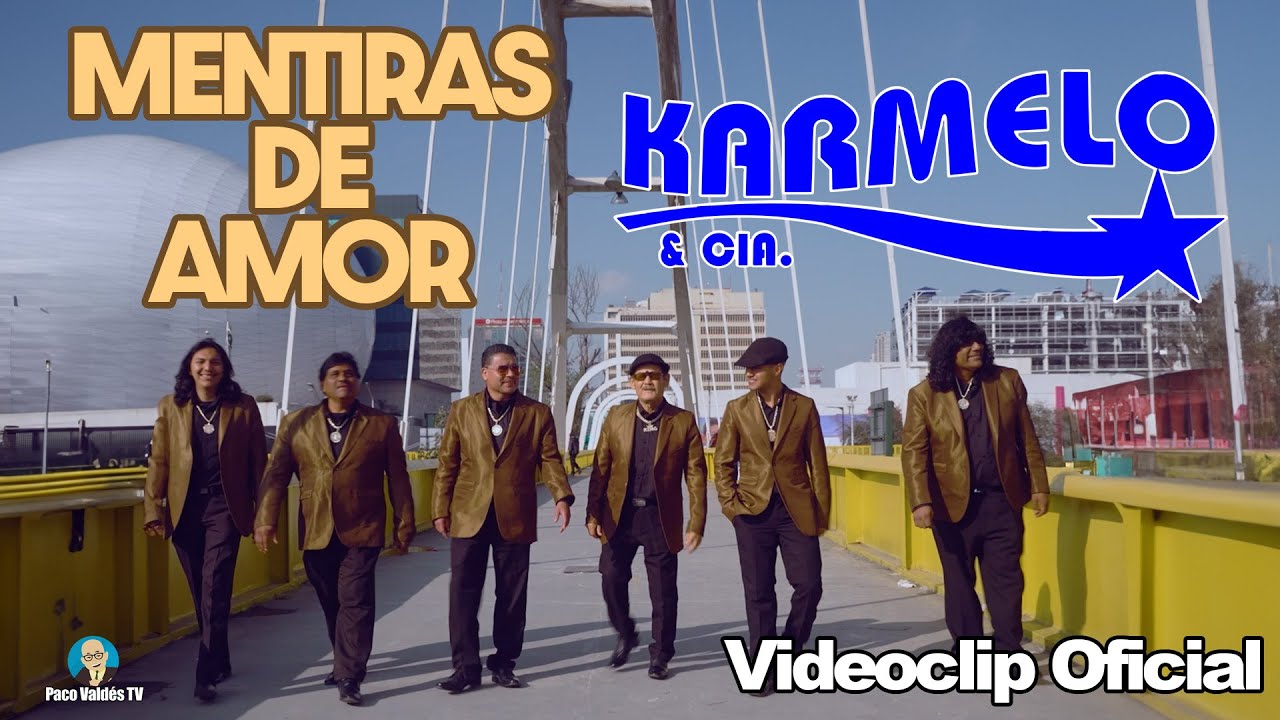 MENTIRAS DE AMOR - KARMELO Y COMPAÑÍA (VIDEOCLIP OFICIAL)