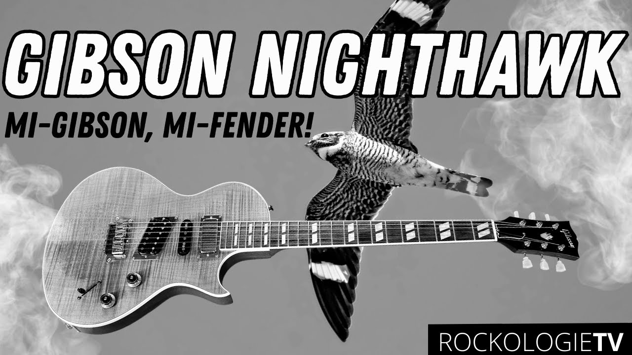 Nighthawk: Mi-Gibson, Mi-Fender