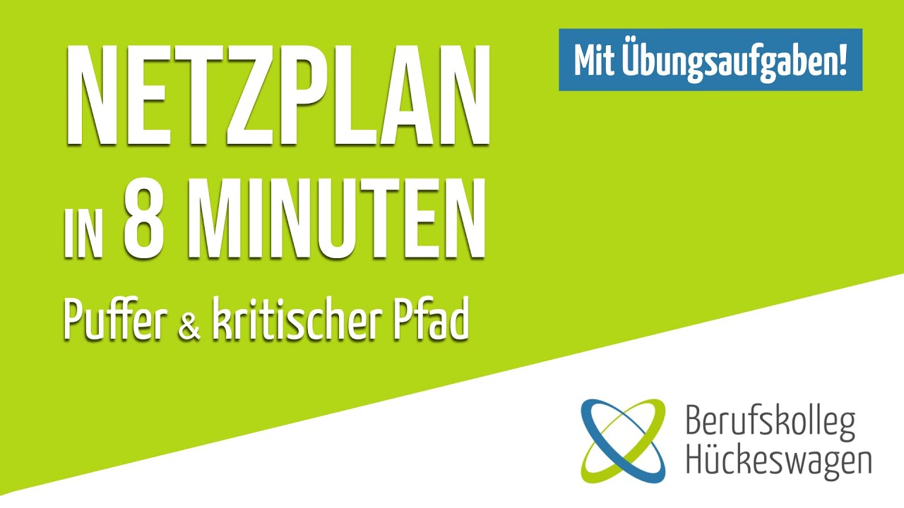 Netzplan erstellen | Gesamtpuffer, freier Puffer & kritischer Pfad | Einfach erklärt mit Übung