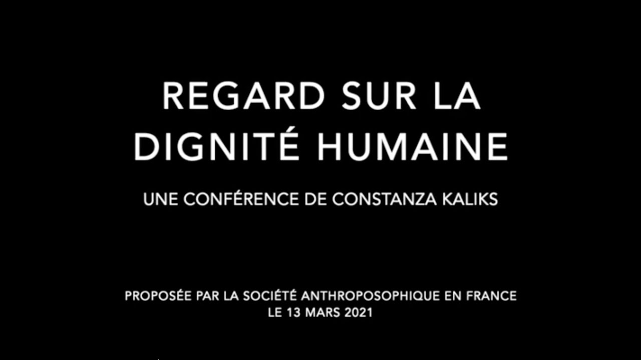 Regards sur la Dignit&eacute; humaine - Web conf&eacute;rence de Constanza Kaliks