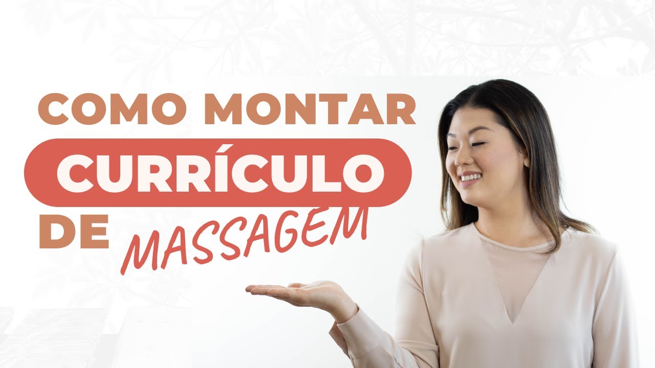 Como montar um currículo de massagem