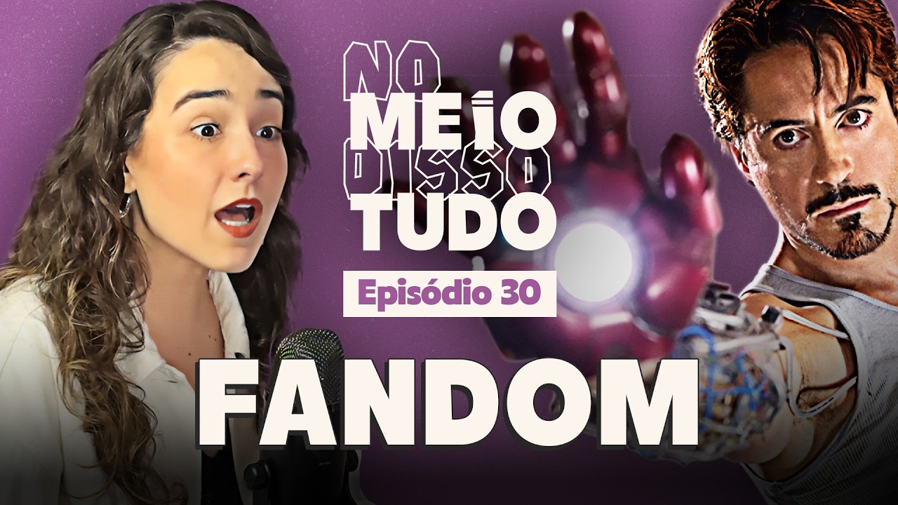 O LADO BOM E RUIM DOS FÃS DE CULTURA POP | No Meio Disso Tudo Podcast Ep30