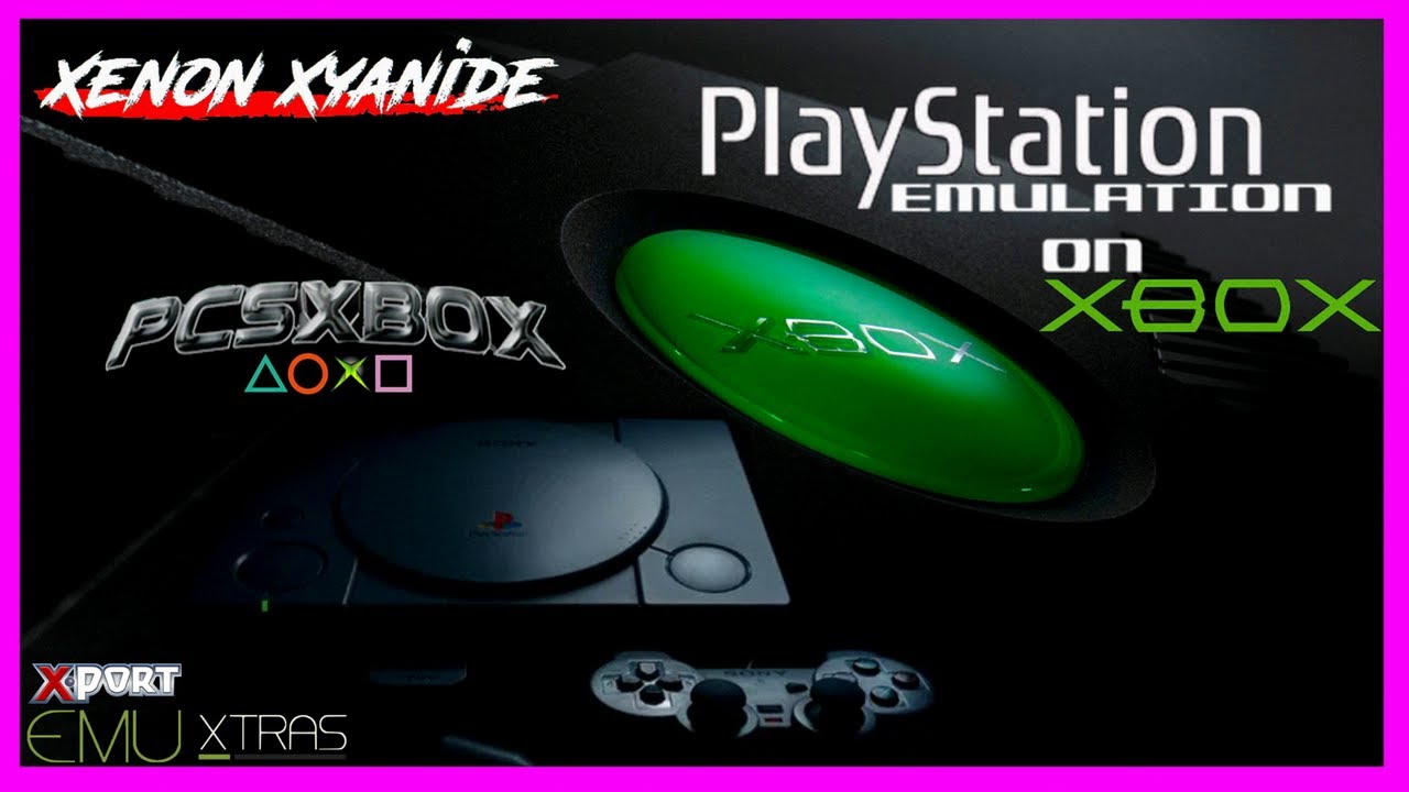 PlayStation on Xbox (PCSXbox) Emulating the PS1 on the OG Xbox