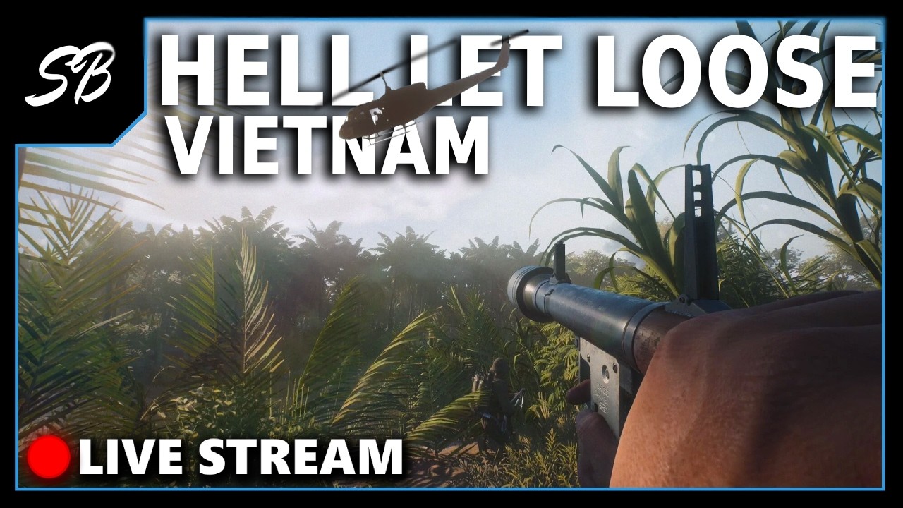 🔴 LIVE - Hell Let Loose Vietnam Is GREAT!
