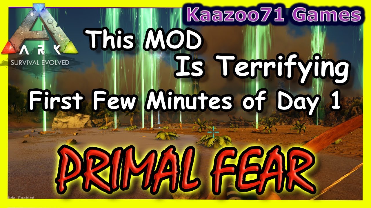 Ark Primal Fear Mod - Terrifying Day 1