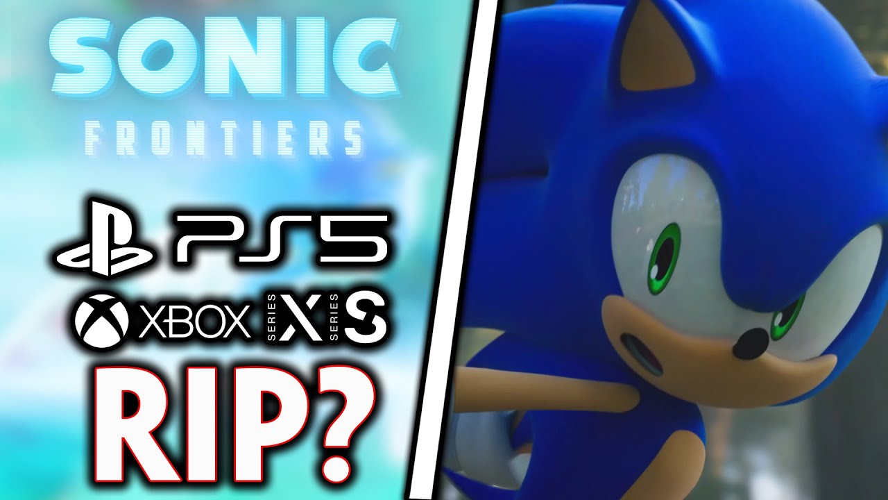 Is Sonic Frontiers NOT Being Developed for PS5 & Xbox Series X/S? (Discussion)