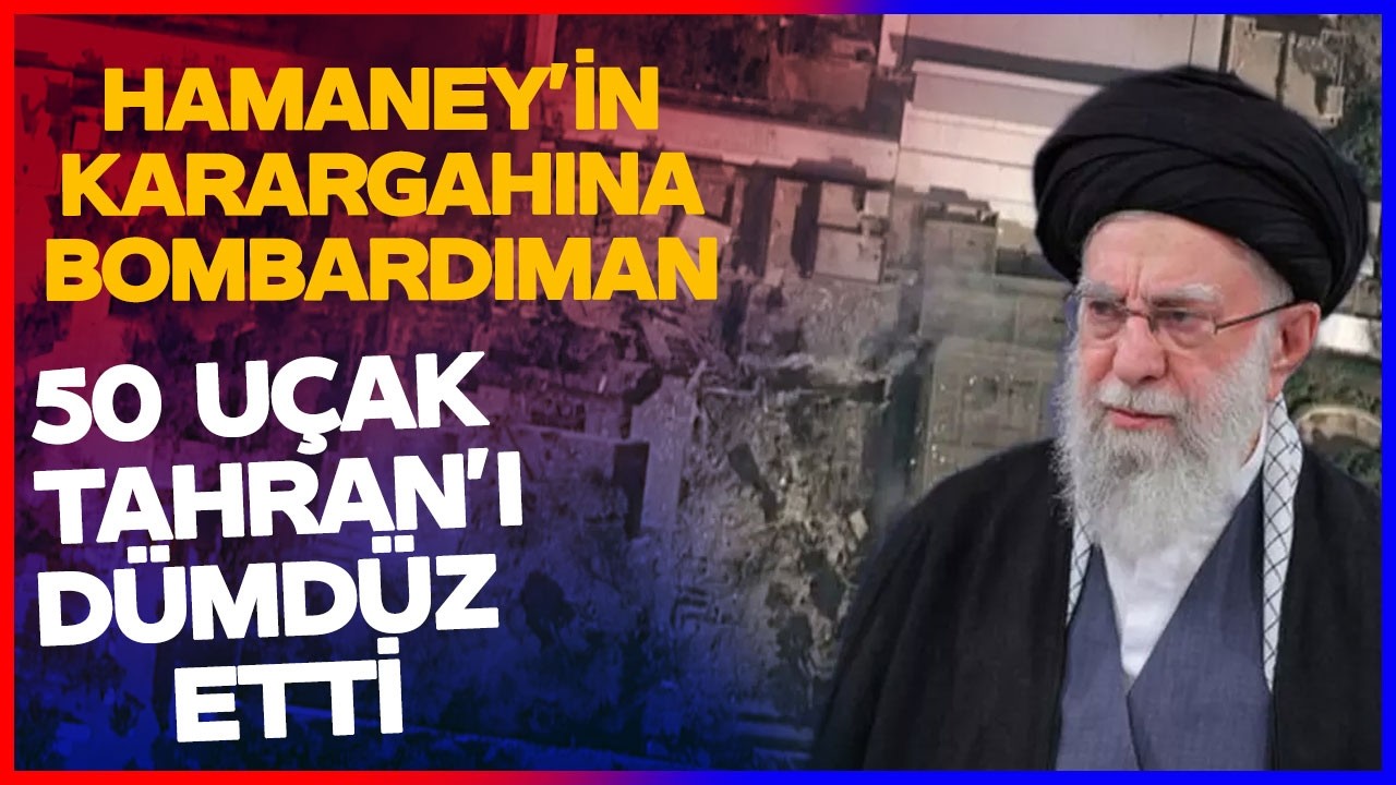 50 SAVAŞ UÇAĞI 100 BOMBA! Hamaney'in Karargahı Yeryüzünden Silindi