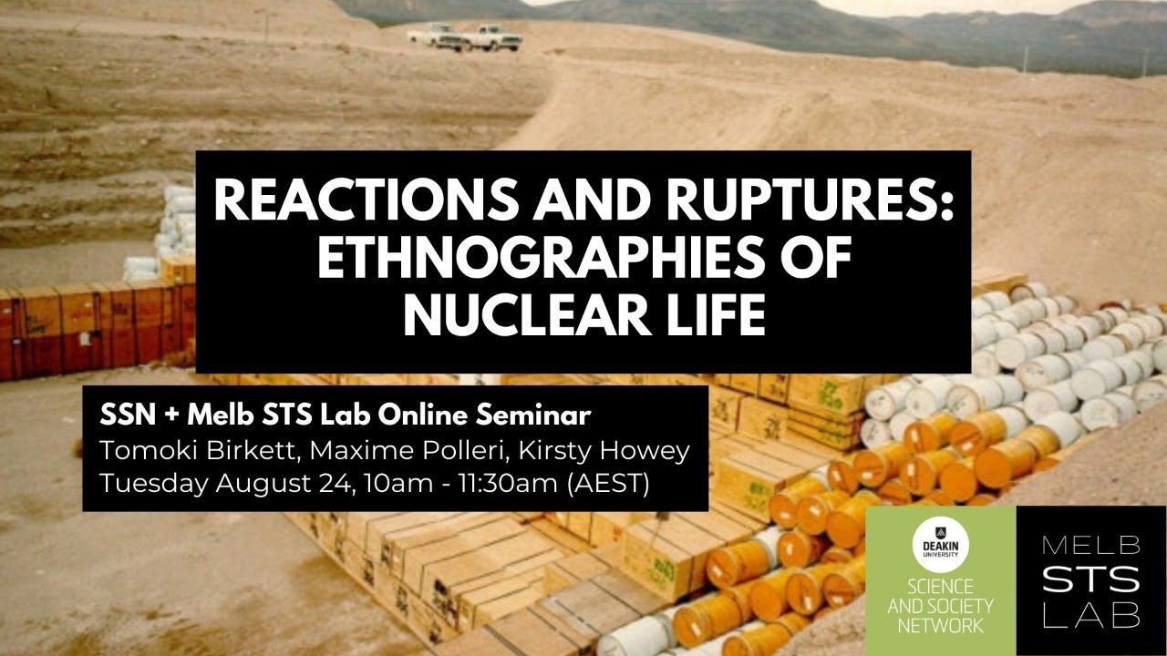 SSN and MSL Seminar: Reactions and Ruptures: Ethnographies of Nuclear Life