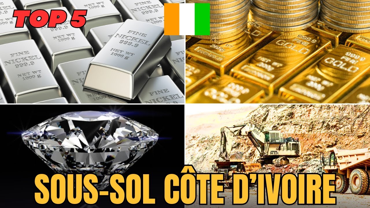 TOP 5 DES PRINCIPALES RESSOURCES DU SOUS-SOL DE CÔTE D’IVOIRE EN 2026