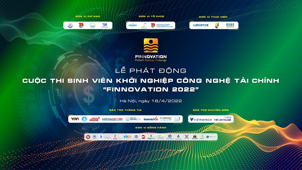 🔴 Live now | LỄ PHÁT ĐỘNG CUỘC THI SINH VIÊN KHỞI NGHIỆP CÔNG NGHỆ TÀI CHÍNH – FINNOVATION 2022