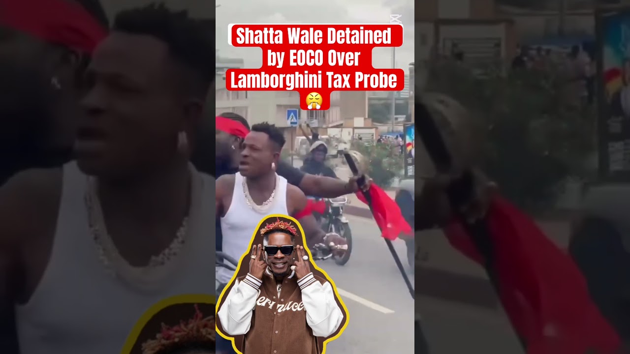 Shatta Wale arrested by EOCO Over Lamborghini Tax Probe #shattawale #Eoco #sm4lyf