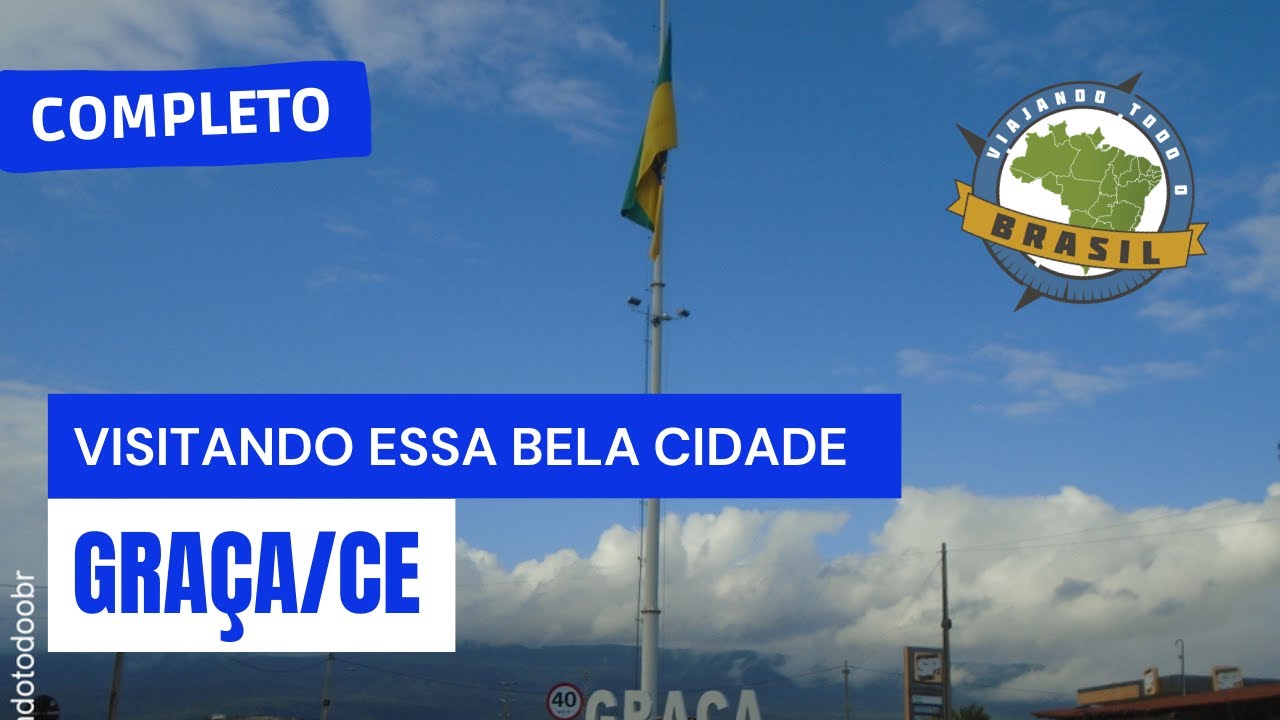 Graça/CE - Especial - Viajando Todo o Brasil