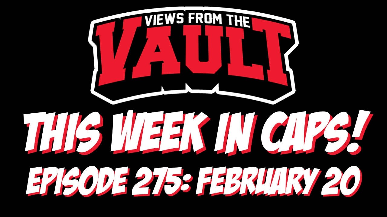 Views from the Vault 274 This Week in CAPS