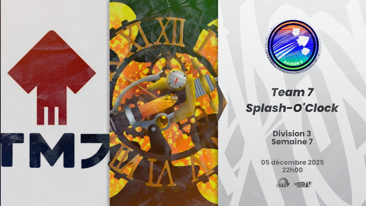 Saison 05 - Team 7 vs Splash-O'Clock (D3)