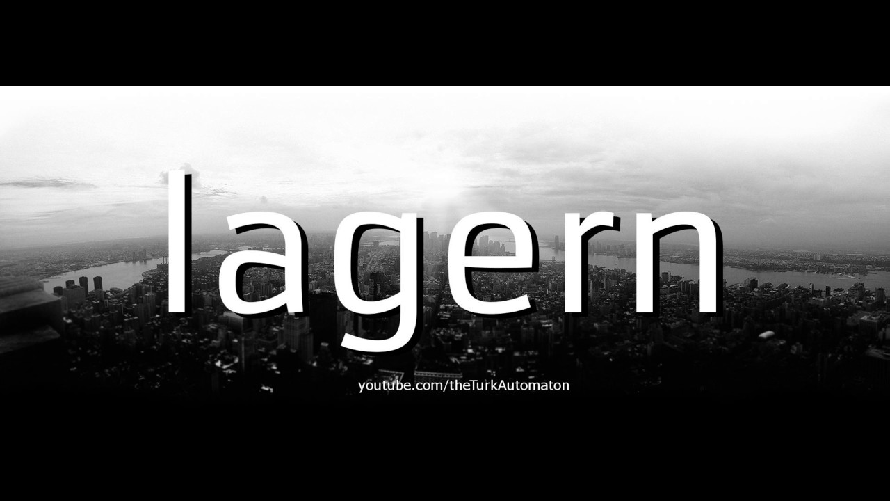How to Pronounce lagern in German