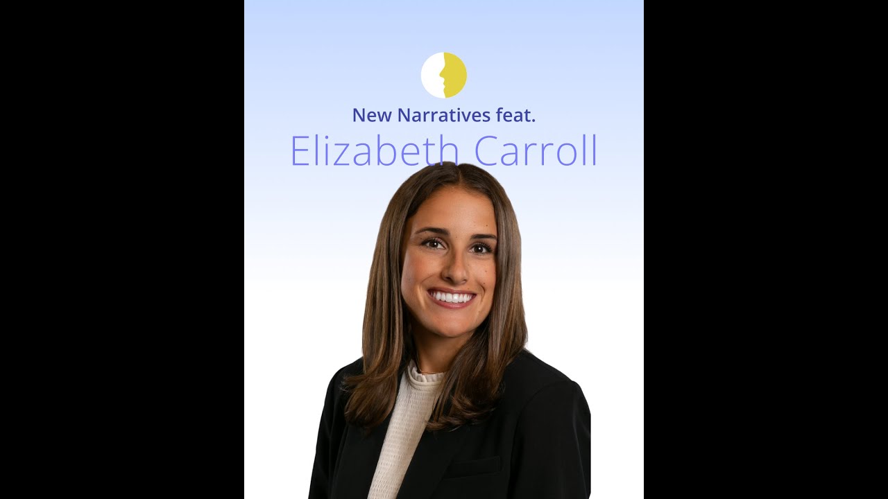 New Narratives: Feat. Elizabeth Carroll
