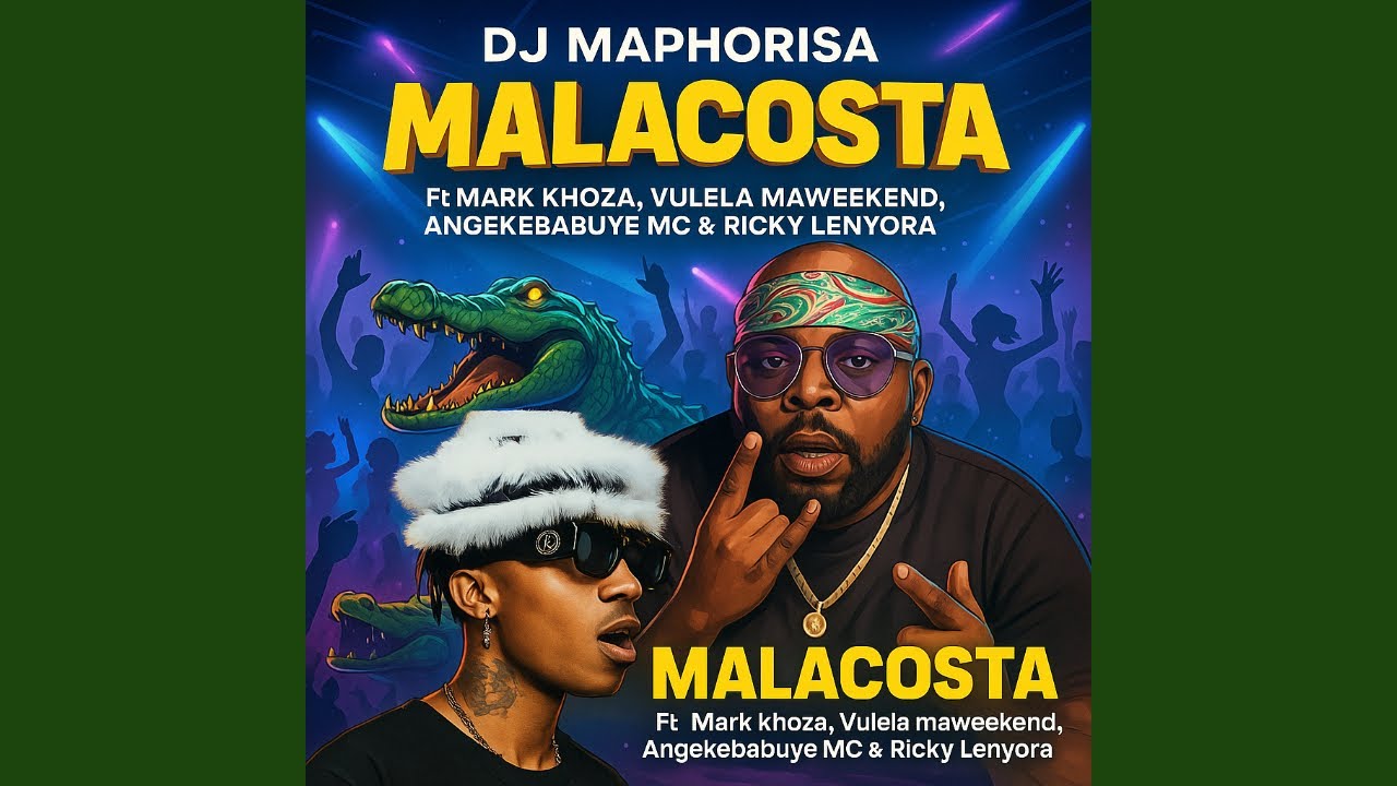 Dj Maphorisa - Malacosta feat. Mark khoza, Vulela maweekend, Angekebabuye MC & Ricky Lenyora