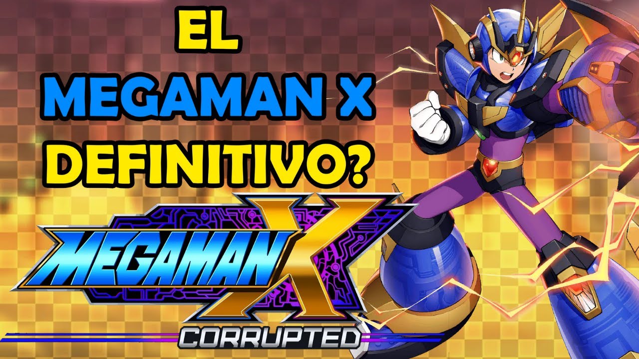 El MEGAMAN Mas AMBICIOSO Del MUNDO | MEGAMAN X CORRUPTED