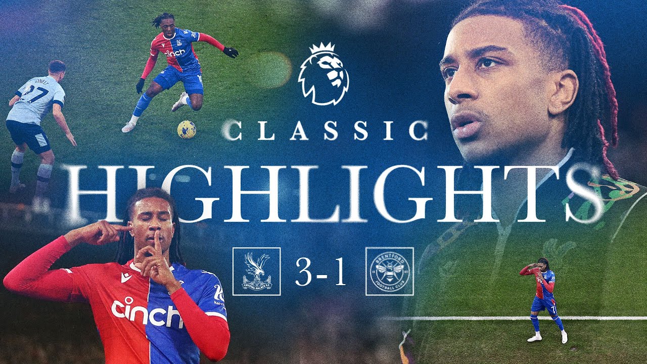 EZE AND OLISE MASTERCLASS 🪄🕺 |  Crystal Palace 3 - 1 Brentford | Classic Premier League Highlights