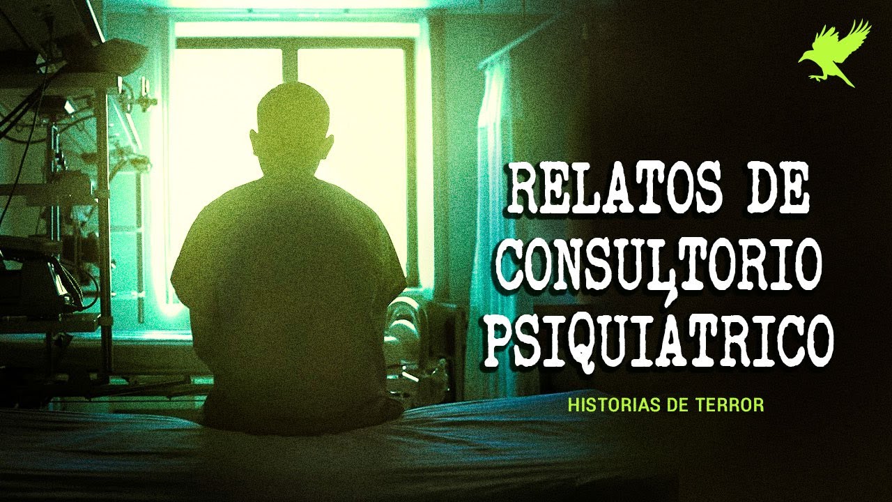 RELATOS DE CONSULTORIOS PSIQUIÁTRICOS | Historias de terror | Gritos en la noche