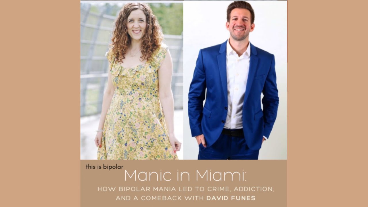 Manic in Miami: How Bipolar Mania Led to Crime, Addiction, and a Comeback