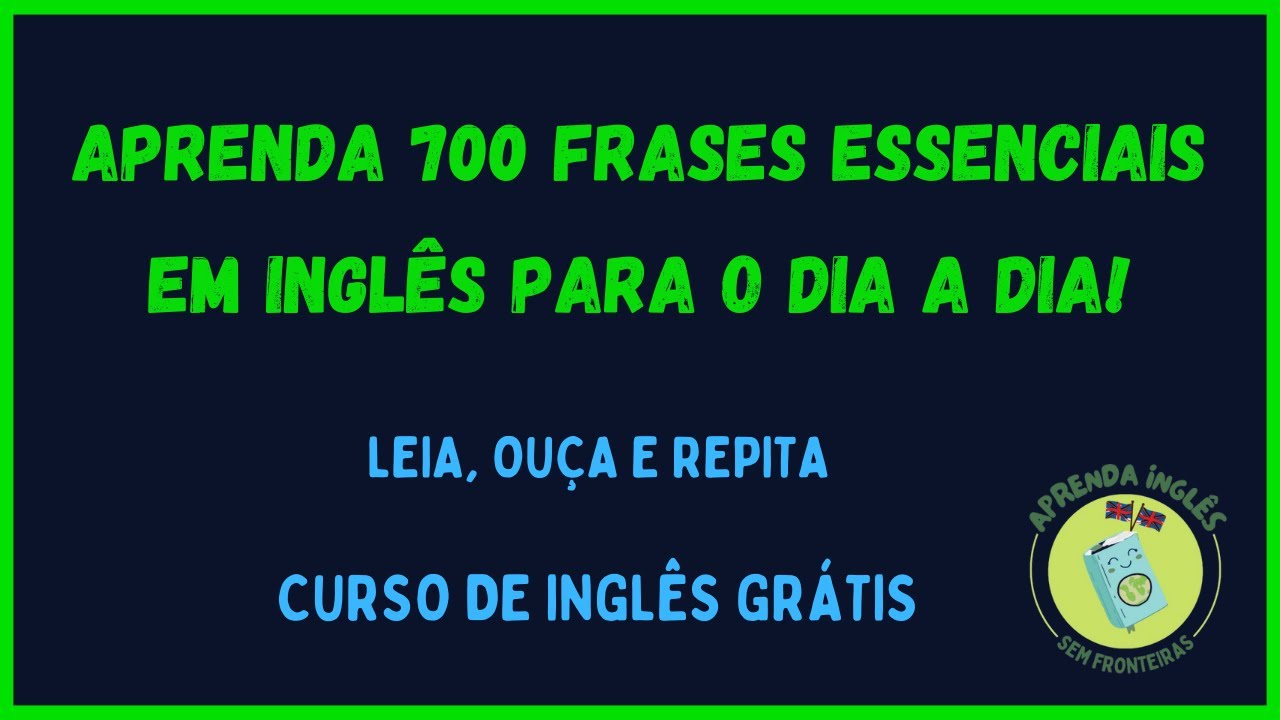 📖 APRENDA 700 FRASES ESSENCIAIS em INGLÊS para o DIA a DIA! ✨