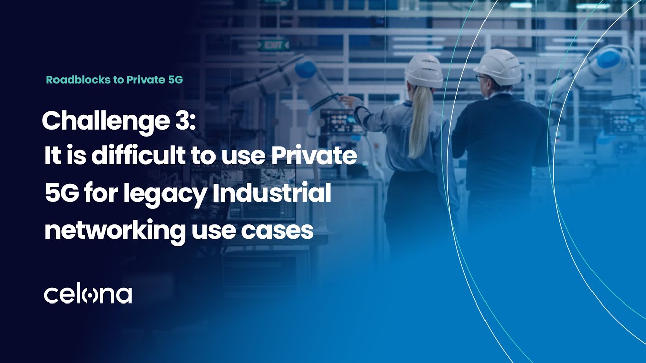 Challenge 3 | Applying Private 5G to Legacy Industrial Environments