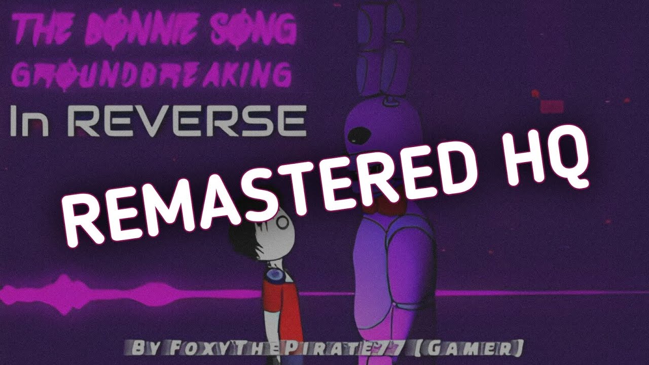 The Bonnie Song by Groundbreaking (Reversed) [2022 Remastered HQ Version]