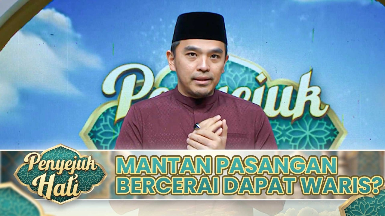 Mantan Pasangan Bercerai Dapat Warisan | PENYEJUK HATI