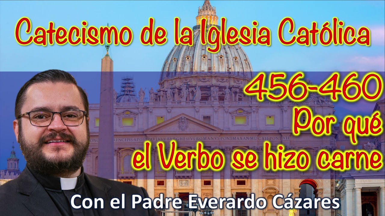 456-460 Por qué el Verbo se hizo carne