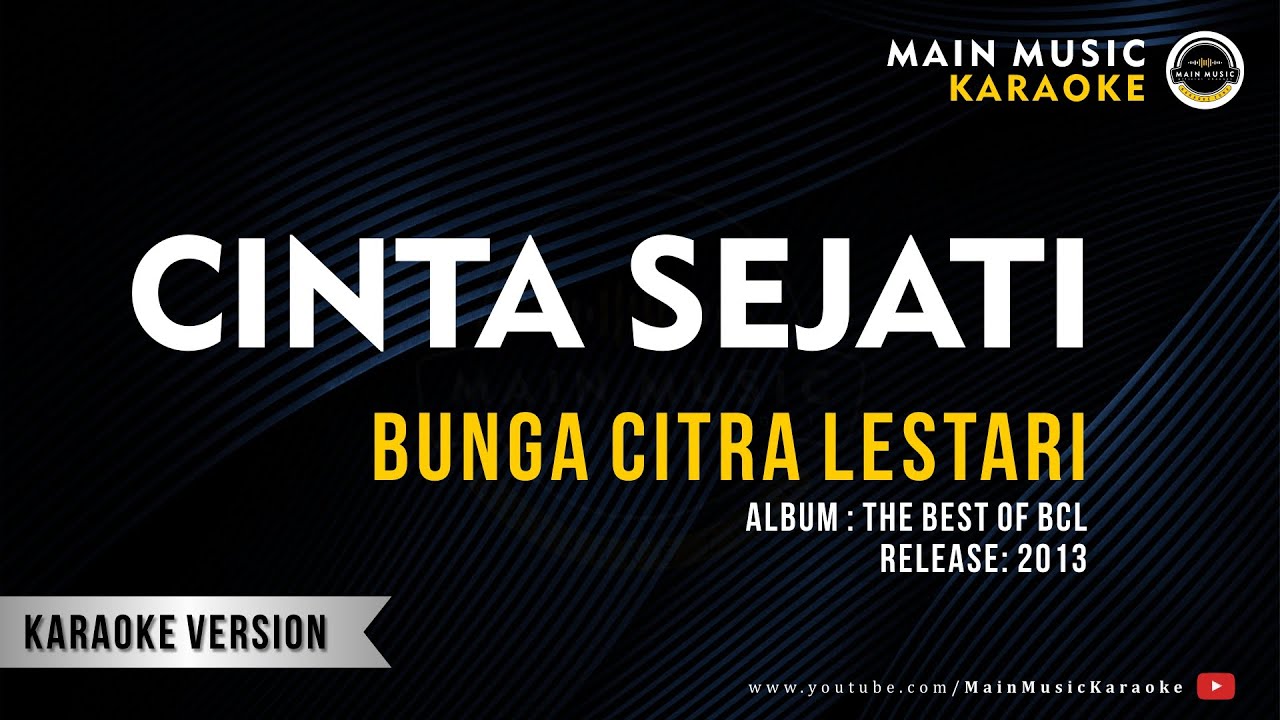 BUNGA CITRA LESTARI - CINTA SEJATI (Karaoke)