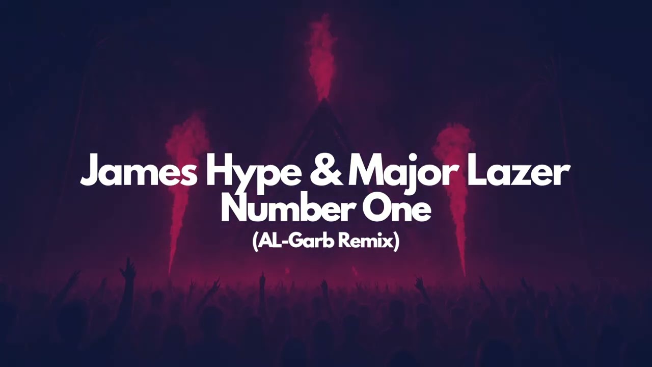James Hype & Major Lazer - Number One (AL Garb Remix)
