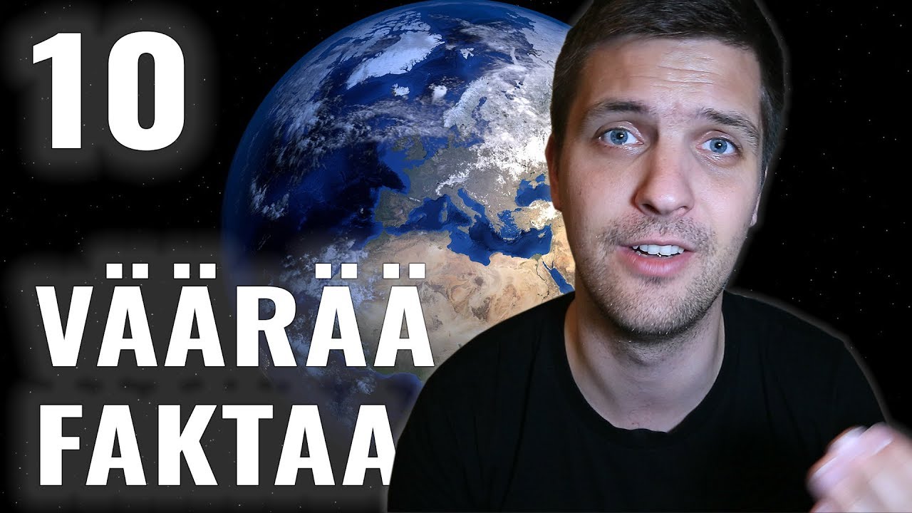 10 VÄÄRÄÄ FAKTAA JOIHIN USKOT #2