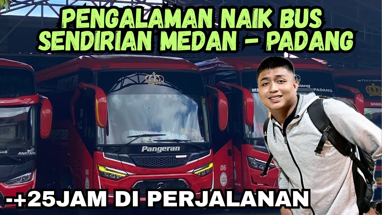 Nekat Naik Bus Sendirian Dari Medan-Padang Demi....