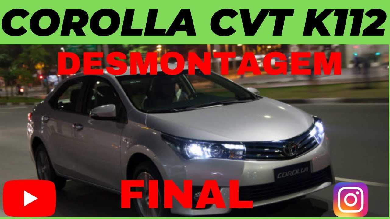 DESMONTAGEM CAMBIO CVT COROLLA ( PARTE FINAL)