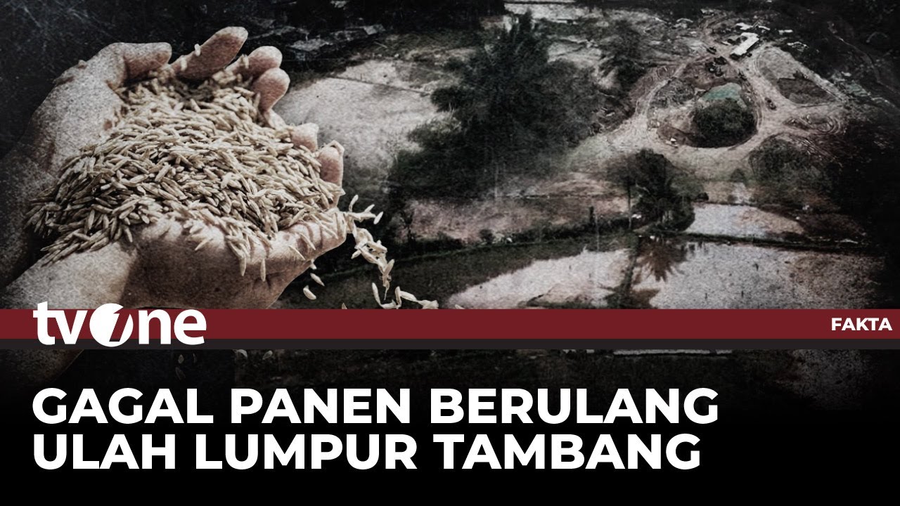 [FULL] Gagal Panen Berulang, Ulah Lumpur Tambang? | Fakta tvOne