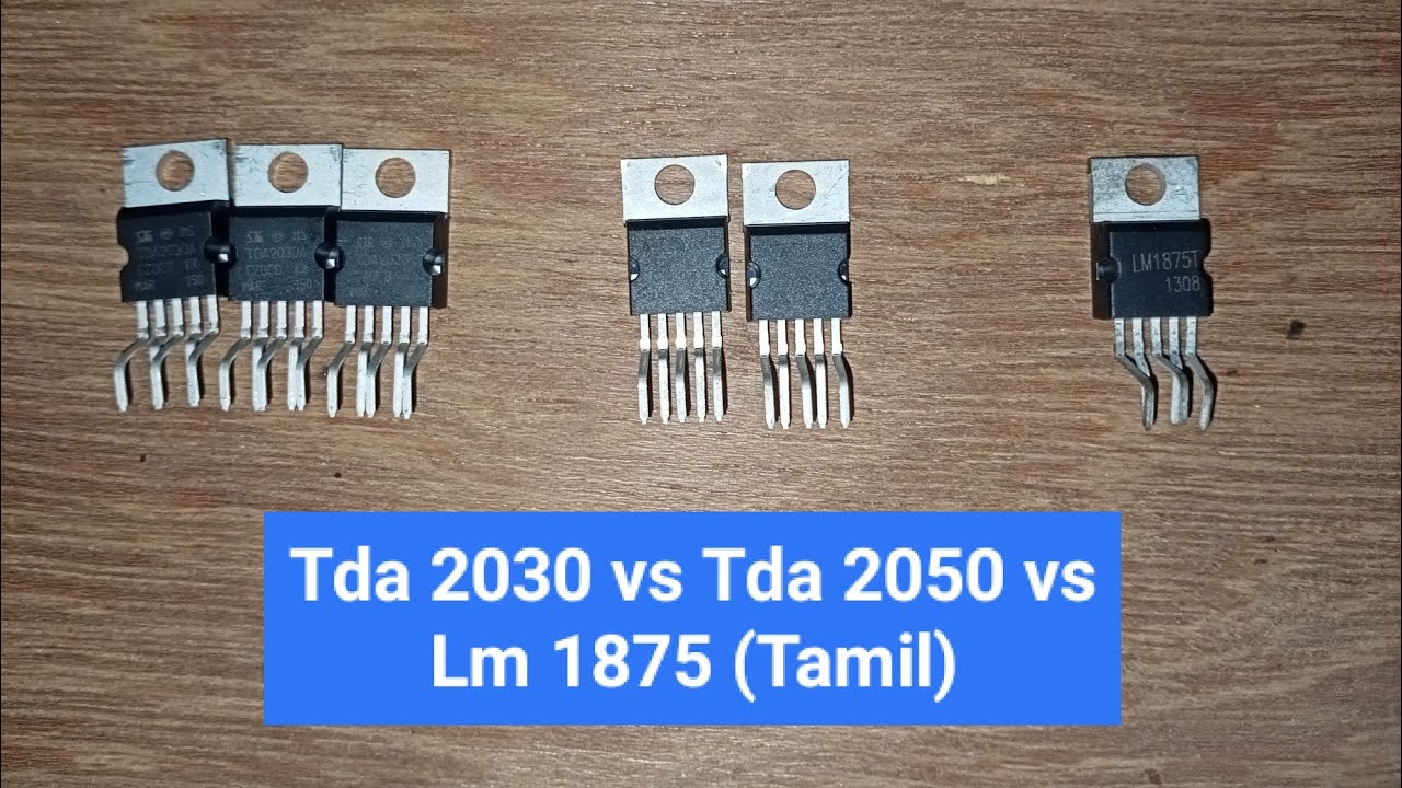 TDA 2030,Tda 2050 & Lm 1875 Audio ic's - Tamil
