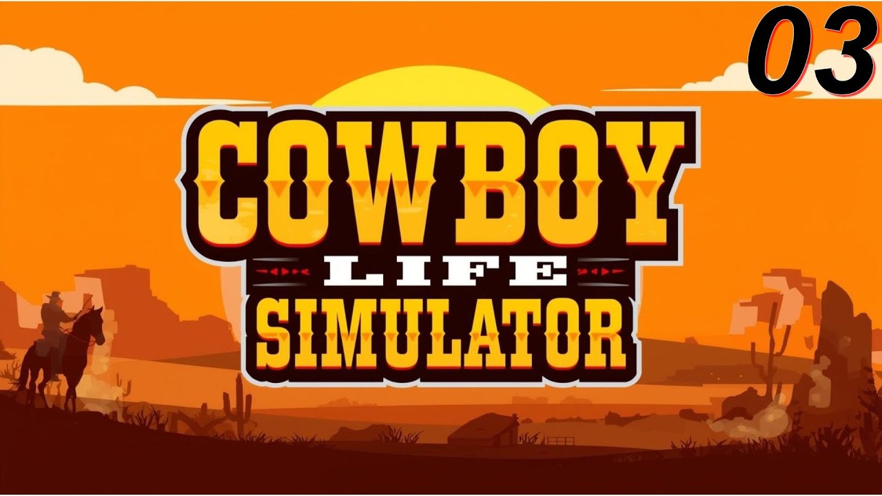 COWBOY LIFE SIMULATOR #03 - AJUDANDO AS PESSOAS, FICANDO BEBADO E EXPLORANDO!