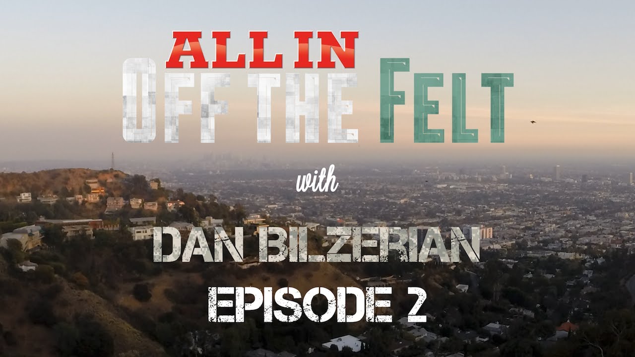 Off The Felt with Dan Bilzerian, Episode 2: 