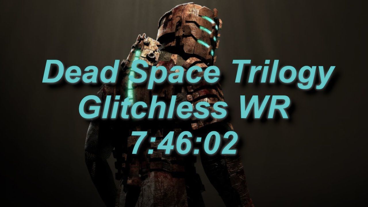 Dead Space Trilogy Glitchless Speedrun World Record in 
