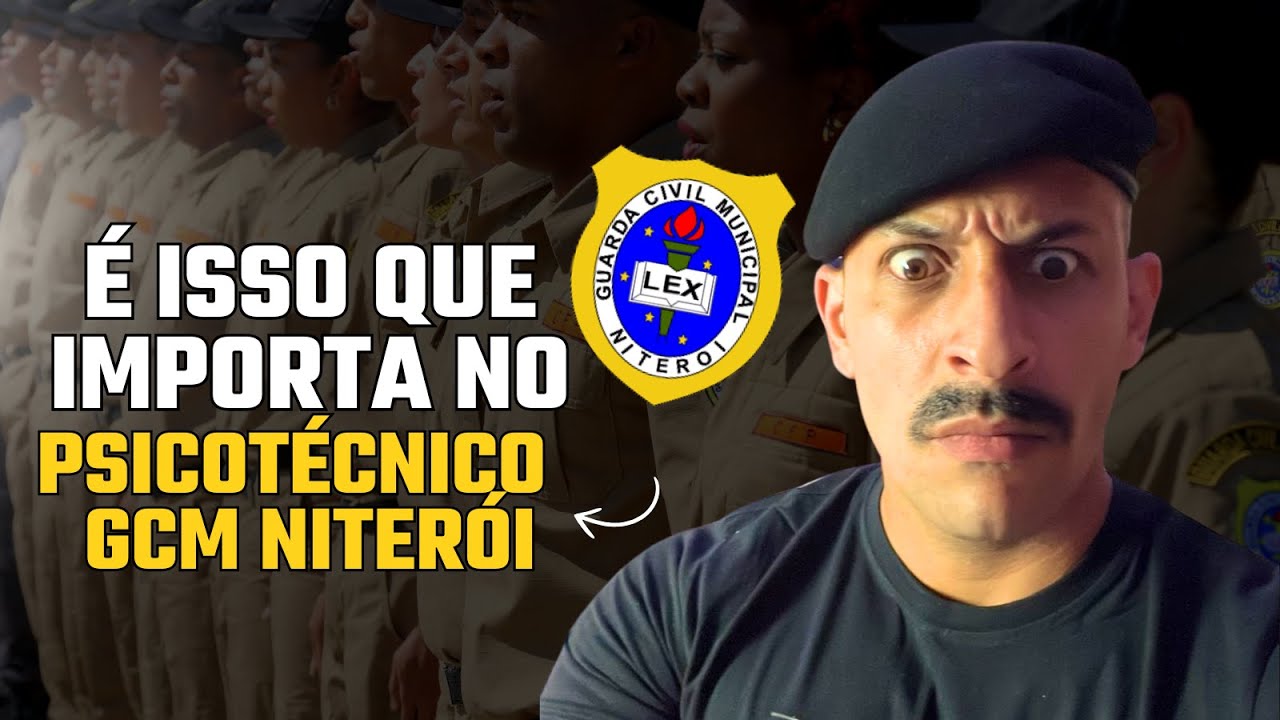 EXAME PSICOTÉCNICO GCM NITERÓI | Tudo que você PRECISA saber para não ser eliminado!