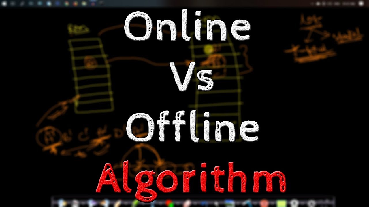 Online Vs Offline Algorithm (with Example)