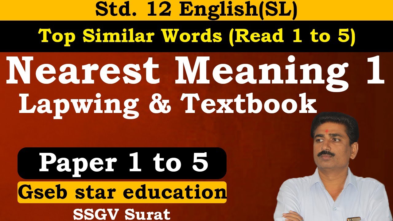 Nearest Meaning 1 | Lapwing & Textbook | IMP for GSEB Exam | Std.12 English | Gseb Star Education